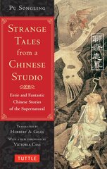 Strange Tales from a Chinese Studio: Eerie and Fantastic Chinese Stories of the Supernatural (164 Short Stories) kaina ir informacija | Fantastinės, mistinės knygos | pigu.lt