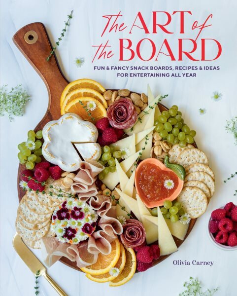 Art of the Board,The: Fun & Fancy Snack Boards, Recipes & Ideas for Entertaining All Year kaina ir informacija | Receptų knygos | pigu.lt