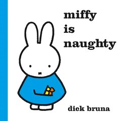 Miffy is Naughty kaina ir informacija | Knygos mažiesiems | pigu.lt