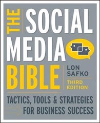 Social Media Bible: Tactics, Tools, and Strategies for Business Success 3rd edition kaina ir informacija | Ekonomikos knygos | pigu.lt