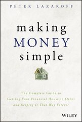 Making Money Simple: The Complete Guide to Getting Your Financial House in Order and Keeping It That Way Forever kaina ir informacija | Saviugdos knygos | pigu.lt