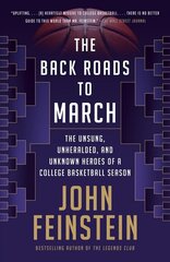 Back Roads to March: The Unsung, Unheralded, and Unknown Heroes of a College Basketball Season kaina ir informacija | Knygos apie sveiką gyvenseną ir mitybą | pigu.lt