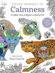 Color Yourself to Calmness: And Reduce Stress with Your Animal Spirits US edition цена и информация | Книги о питании и здоровом образе жизни | pigu.lt