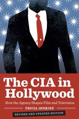 CIA in Hollywood: How the Agency Shapes Film and Television Revised and Updated Edition kaina ir informacija | Knygos apie meną | pigu.lt