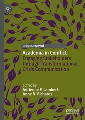 Academia in Conflict: Engaging Stakeholders through Transformational Crisis Communication 1st ed. 2023 kaina ir informacija | Socialinių mokslų knygos | pigu.lt