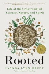 Rooted: Life at the Crossroads of Science, Nature, and Spirit цена и информация | Книги о питании и здоровом образе жизни | pigu.lt