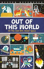 Out of This World: All The Cool Bits About Space цена и информация | Книги для подростков и молодежи | pigu.lt