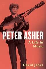 Peter Asher: A Life in Music цена и информация | Биографии, автобиографии, мемуары | pigu.lt