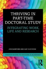 Thriving in Part-Time Doctoral Study: Integrating Work, Life and Research цена и информация | Книги по социальным наукам | pigu.lt