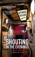 Shouting in the Evenings: 50 Years on the Stage UK ed. kaina ir informacija | Biografijos, autobiografijos, memuarai | pigu.lt