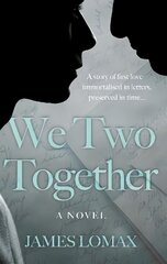 We Two Together: A Novel kaina ir informacija | Fantastinės, mistinės knygos | pigu.lt