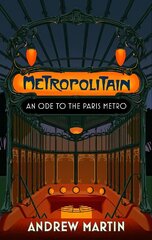 Metropolitain: An Ode to the Paris Metro цена и информация | Книги о питании и здоровом образе жизни | pigu.lt