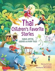 Thai Children's Favorite Stories: Fables, Myths, Legends and Fairy Tales цена и информация | Книги для подростков  | pigu.lt