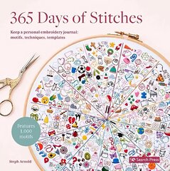 365 Days of Stitches: Keep a Personal Embroidery Journal: Motifs, Techniques, Templates; Features 1,000 Motifs kaina ir informacija | Knygos apie sveiką gyvenseną ir mitybą | pigu.lt