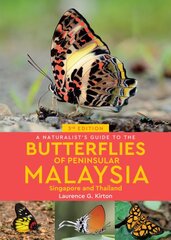 Naturalist's Guide to the Butterflies of Peninsular Malaysia, Singapore & Thailand (3rd edition) 3rd edition kaina ir informacija | Knygos apie sveiką gyvenseną ir mitybą | pigu.lt