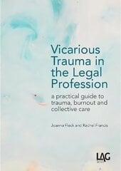 Vicarious Trauma in the Legal Profession: a practical guide to trauma, burnout and collective care kaina ir informacija | Ekonomikos knygos | pigu.lt