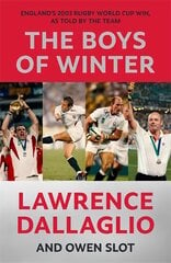 Boys of Winter: England's 2003 Rugby World Cup Win, As Told By The Team kaina ir informacija | Knygos apie sveiką gyvenseną ir mitybą | pigu.lt