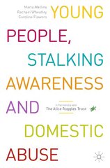 Young People, Stalking Awareness and Domestic Abuse 1st ed. 2023 kaina ir informacija | Socialinių mokslų knygos | pigu.lt