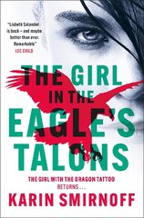 Girl in the Eagle's Talons: The New Girl with the Dragon Tattoo Thriller: Pre-Order Now kaina ir informacija | Fantastinės, mistinės knygos | pigu.lt