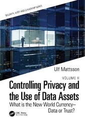 Controlling Privacy and the Use of Data Assets - Volume 2: What is the New World Currency - Data or Trust? kaina ir informacija | Ekonomikos knygos | pigu.lt