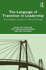 Language of Transition in Leadership: Your Calling as a Leader in a World of Change цена и информация | Книги по социальным наукам | pigu.lt