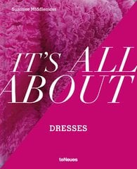 It's All About Dresses цена и информация | Книги о моде | pigu.lt