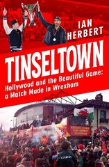 Tinseltown: Hollywood and the Beautiful Game - a Match Made in Wrexham цена и информация | Книги о питании и здоровом образе жизни | pigu.lt
