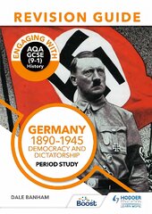 Engaging with AQA GCSE (9-1) History Revision Guide: Germany, 1890-1945: Democracy and dictatorship kaina ir informacija | Knygos paaugliams ir jaunimui | pigu.lt