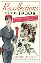 Recollections of the 1950s: Home, Family and New Horizons New edition kaina ir informacija | Istorinės knygos | pigu.lt