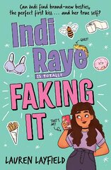 Indi Raye is Totally Faking It kaina ir informacija | Knygos paaugliams ir jaunimui | pigu.lt