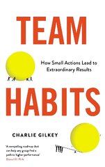 Team Habits: How Small Actions Lead to Extraordinary Results Main kaina ir informacija | Ekonomikos knygos | pigu.lt