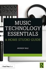 Music Technology Essentials: A Home Studio Guide цена и информация | Книги об искусстве | pigu.lt