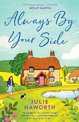 Always By Your Side: An uplifting story about community and friendship, perfect for fans of Escape to the Country and The Dog House kaina ir informacija | Fantastinės, mistinės knygos | pigu.lt