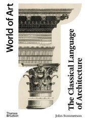 Classical Language of Architecture kaina ir informacija | Knygos apie architektūrą | pigu.lt