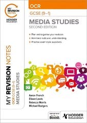 My Revision Notes: OCR GCSE (9-1) Media Studies Second Edition kaina ir informacija | Socialinių mokslų knygos | pigu.lt