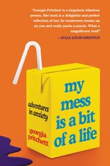 My Mess Is a Bit of a Life: Adventures in Anxiety цена и информация | Биографии, автобиографии, мемуары | pigu.lt