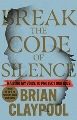 Breaking the Code of Silence: Raising My Voice to Protect Our Kids цена и информация | Биографии, автобиогафии, мемуары | pigu.lt