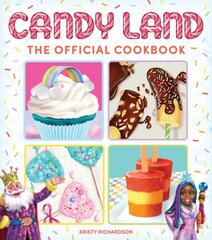 Candy Land Cookbook: (Candy Land Game, Cookbooks for Kids; Cooking with Kids) цена и информация | Книги рецептов | pigu.lt