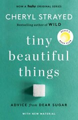 Tiny Beautiful Things (10th Anniversary Edition): Advice from Dear Sugar цена и информация | Биографии, автобиогафии, мемуары | pigu.lt