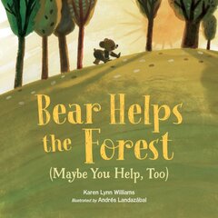 Bear Helps the Forest (Maybe You Help, Too) цена и информация | Книги для подростков  | pigu.lt
