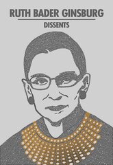 Ruth Bader Ginsburg Dissents цена и информация | Книги по экономике | pigu.lt