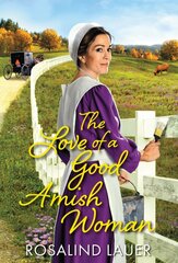 Love of a Good Amish Woman kaina ir informacija | Fantastinės, mistinės knygos | pigu.lt