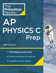 Princeton Review AP Physics C Prep, 2024: 3 Practice Tests plus Complete Content Review plus Strategies & Techniques 2024 kaina ir informacija | Knygos paaugliams ir jaunimui | pigu.lt