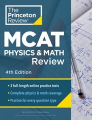 Princeton Review MCAT Physics and Math Review: Complete Content Prep plus Practice Tests 4th Revised edition kaina ir informacija | Socialinių mokslų knygos | pigu.lt