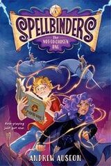 Spellbinders: The Not-So-Chosen One цена и информация | Книги для подростков и молодежи | pigu.lt