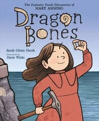 Dragon Bones: The Fantastic Fossil Discoveries of Mary Anning kaina ir informacija | Knygos paaugliams ir jaunimui | pigu.lt