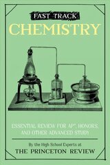 Fast Track: Chemistry: Essential Review for AP, Honors, and Other Advanced Study цена и информация | Книги для подростков и молодежи | pigu.lt