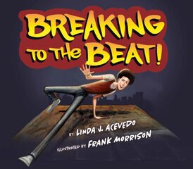 Breaking To The Beat! цена и информация | Книги для подростков и молодежи | pigu.lt