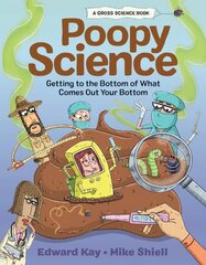 Poopy Science: Getting to the Bottom of What Comes Out Your Bottom kaina ir informacija | Knygos paaugliams ir jaunimui | pigu.lt