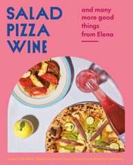 Salad Pizza Wine: And Many More Good Things from Elena kaina ir informacija | Receptų knygos | pigu.lt